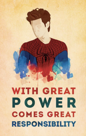 With Great Power Comes Great Responsibility